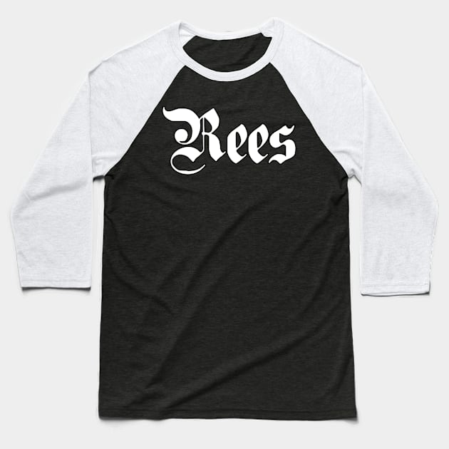 Rees written with gothic font Baseball T-Shirt by Happy Citizen